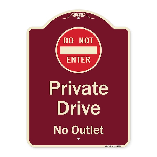 Designer Series-Private Drive No Outlet With Do Not Enter Symbol, 24" H, BU-1824-9931